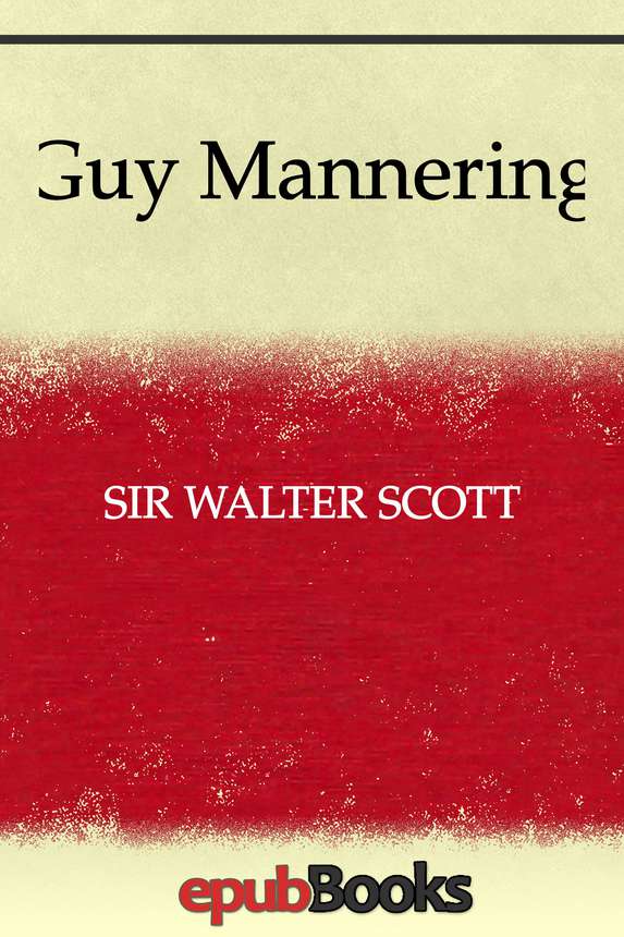 Guy Mannering Sir Walter Scott