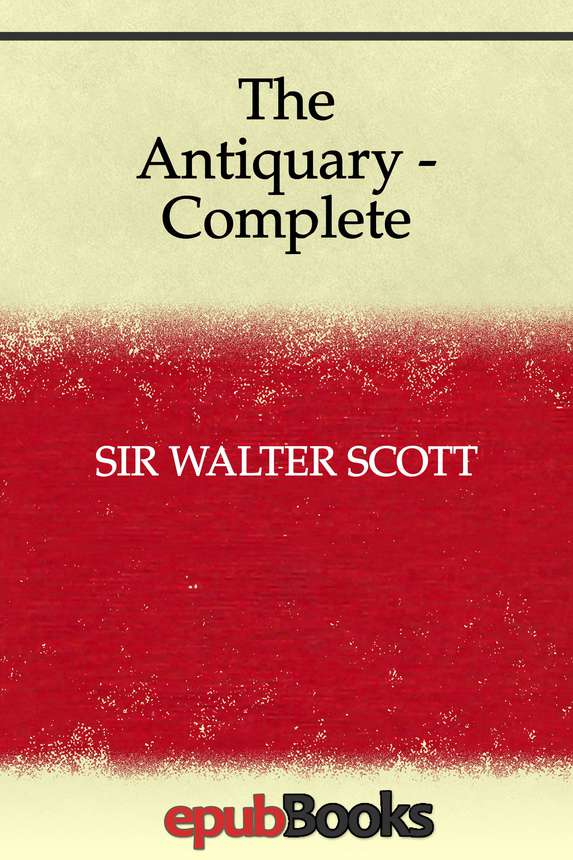 The Antiquary Complete Sir Walter Scott
