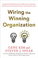 Wiring The Winning Organization Gene Kim Steven J Spear