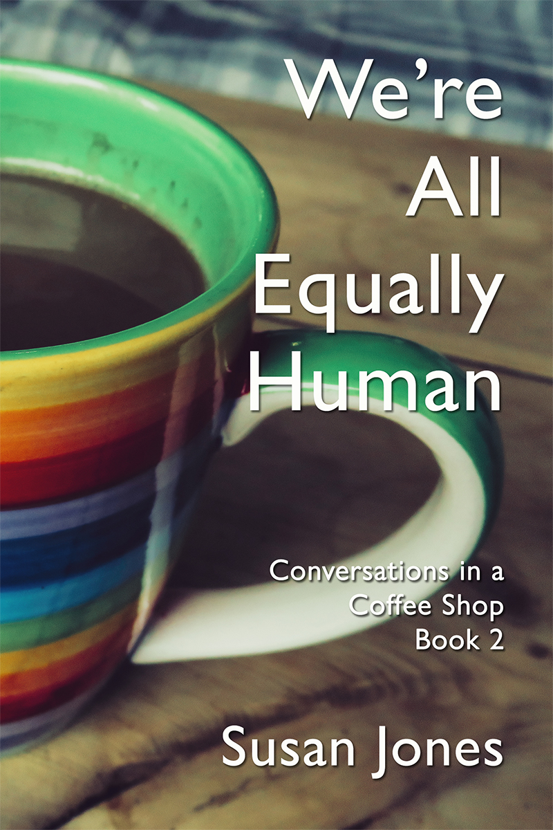 Were All Equally Human Susan Jones
