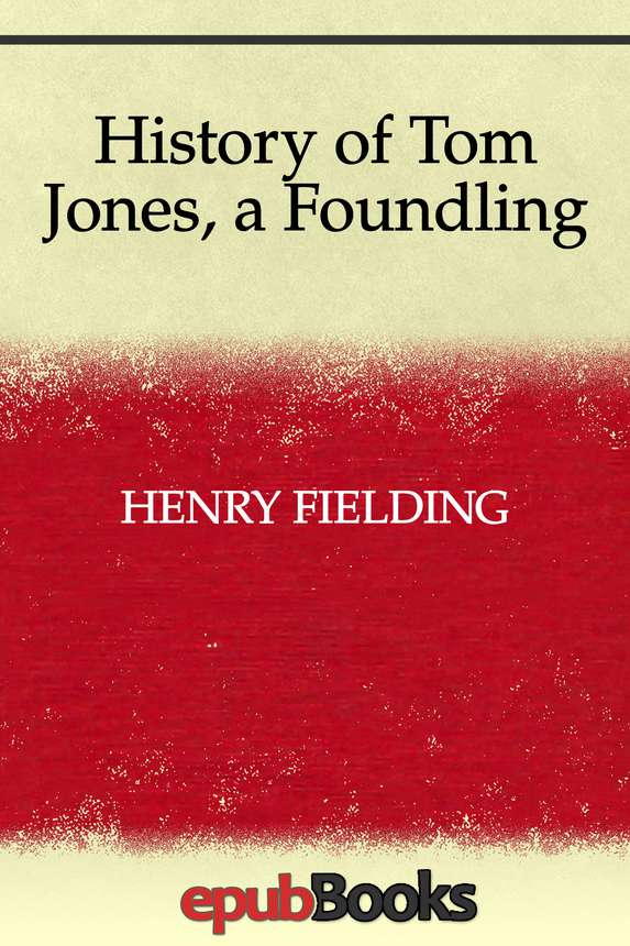 History Of Tom Jones A Foundling Henry Fielding