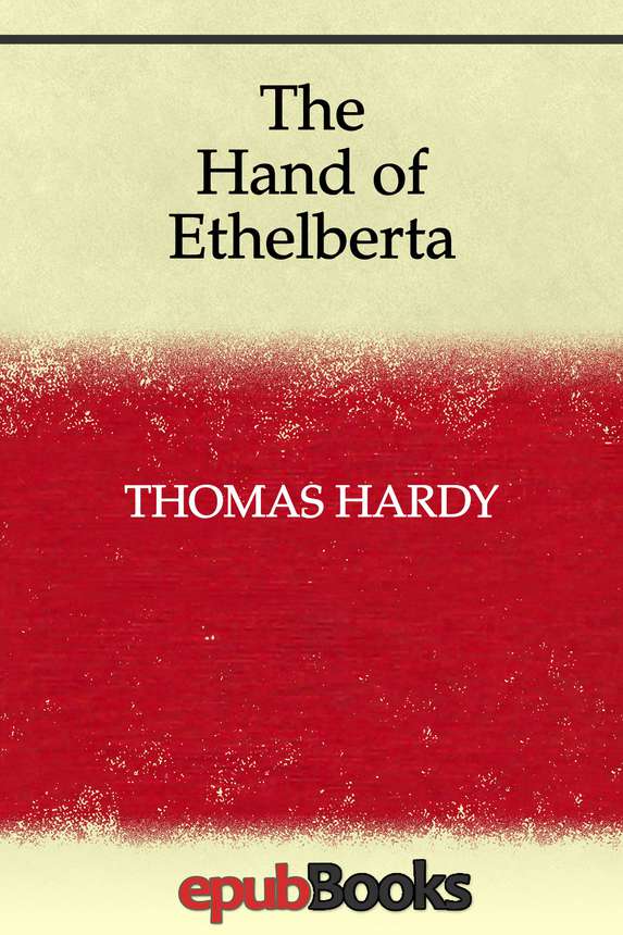 The Hand Of Ethelberta Thomas Hardy