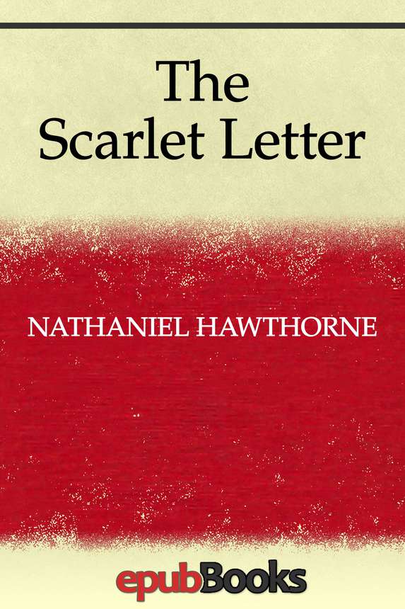 The Scarlet Letter Nathaniel Hawthorne