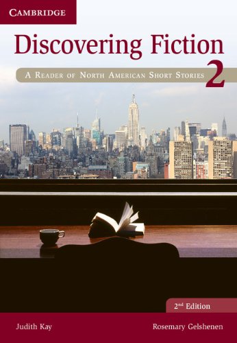 Discovering Fiction Level 2 Students Book A Reader Of North American Short Stories 2nd Edition Kay