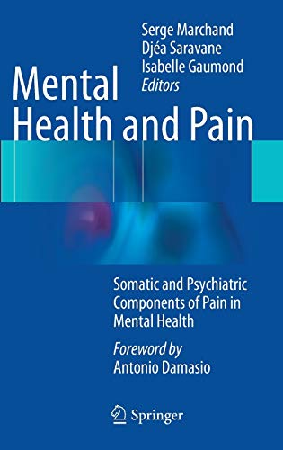 Mental Health And Pain Somatic And Psychiatric Components Of Pain In Mental Health 2014th Edition Serge Marchand