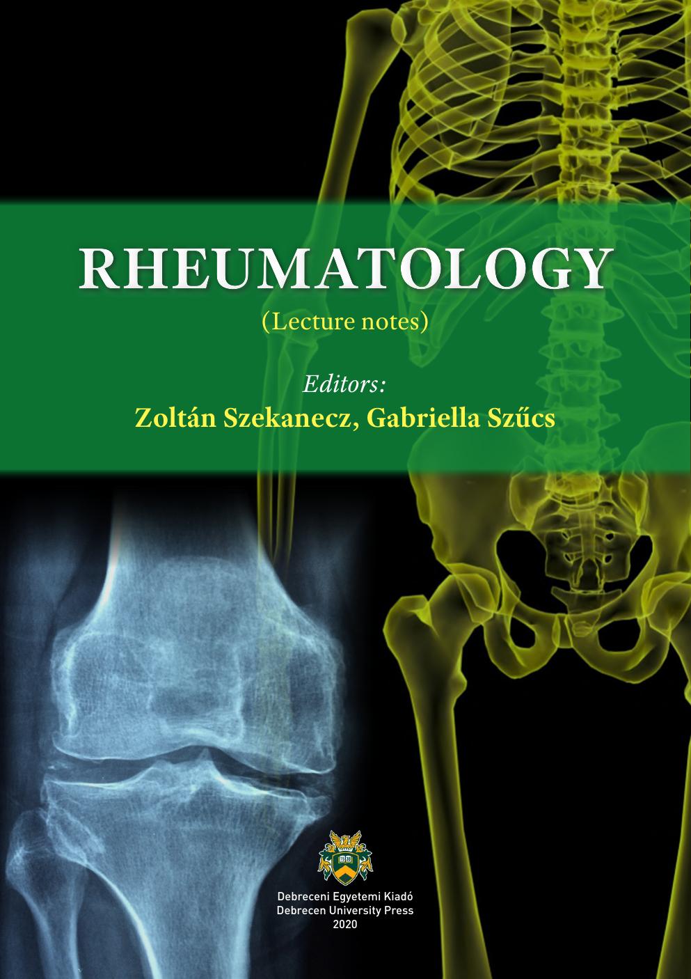 University Of Debrecen Department Of Rheumatology Lecture Notes 2020 20209633188733university Of Debrecen Zoltán Szekanecz