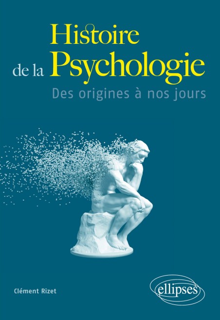Histoire De La Psychologie Des Origines Nos Jours Clment Rizet