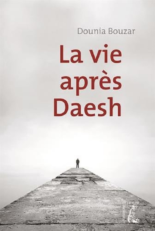 La Vie Apres Daesh Bouzar Dounia
