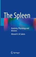 The Spleen Anatomy Physiology And Diseases Ahmed H Alsalem