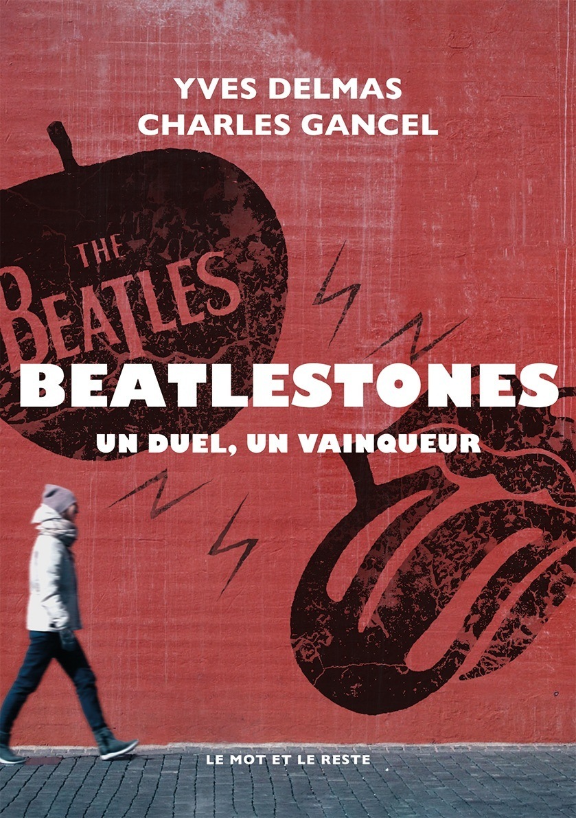 Beatlestones Un Duel Un Vainqueur Yves Delmas Charles Gancel