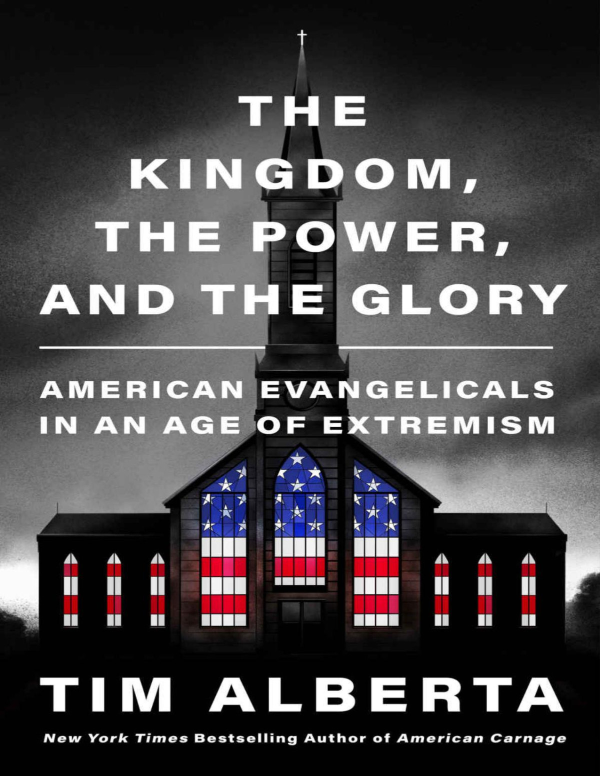 The Kingdom The Power And The Glory Tim Alberta
