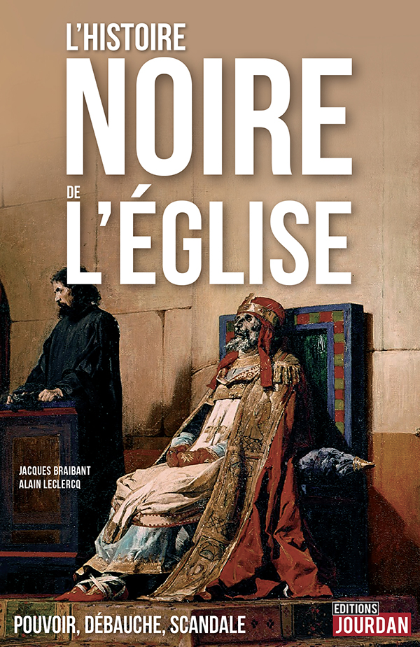 Lhistoire Noire De Lglise Jacques Braibant Et Alain Leclercq