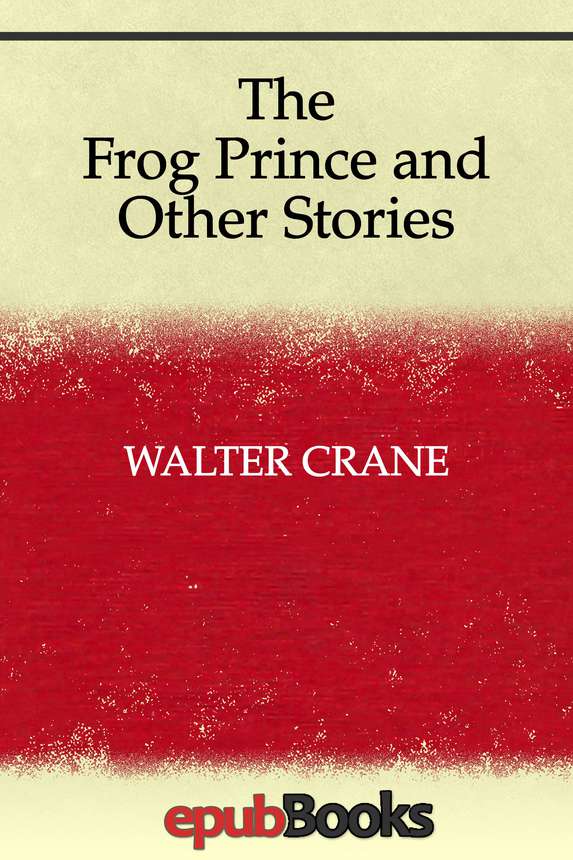 The Frog Prince And Other Stories Walter Crane