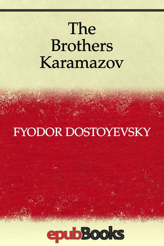 The Brothers Karamazov Fyodor Dostoyevsky