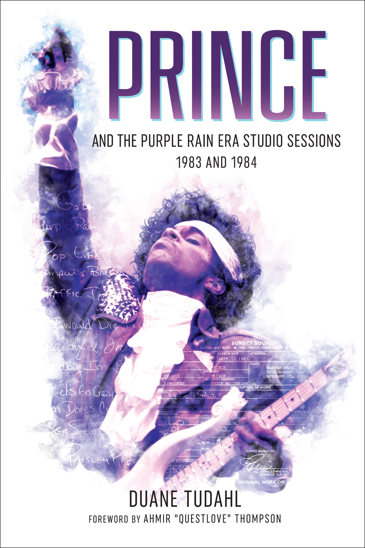 Prince And The Purple Rain Era Studio Sessions Duane Tudahl