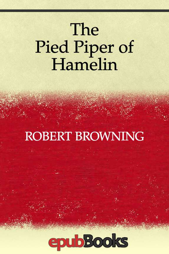 The Pied Piper Of Hamelin Robert Browning