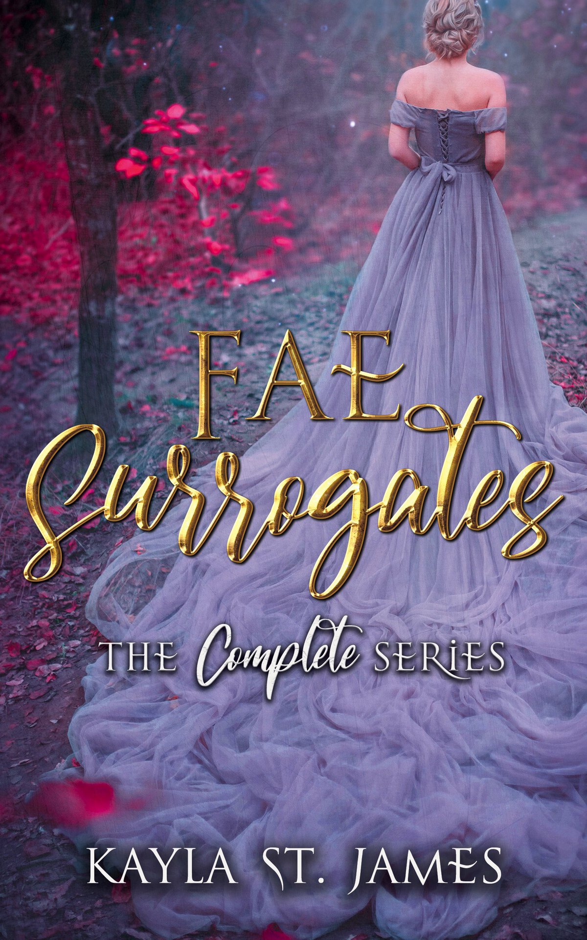 Fae Surrogates The Complete Series A Dark Fantasy Romance Collection Kingdoms