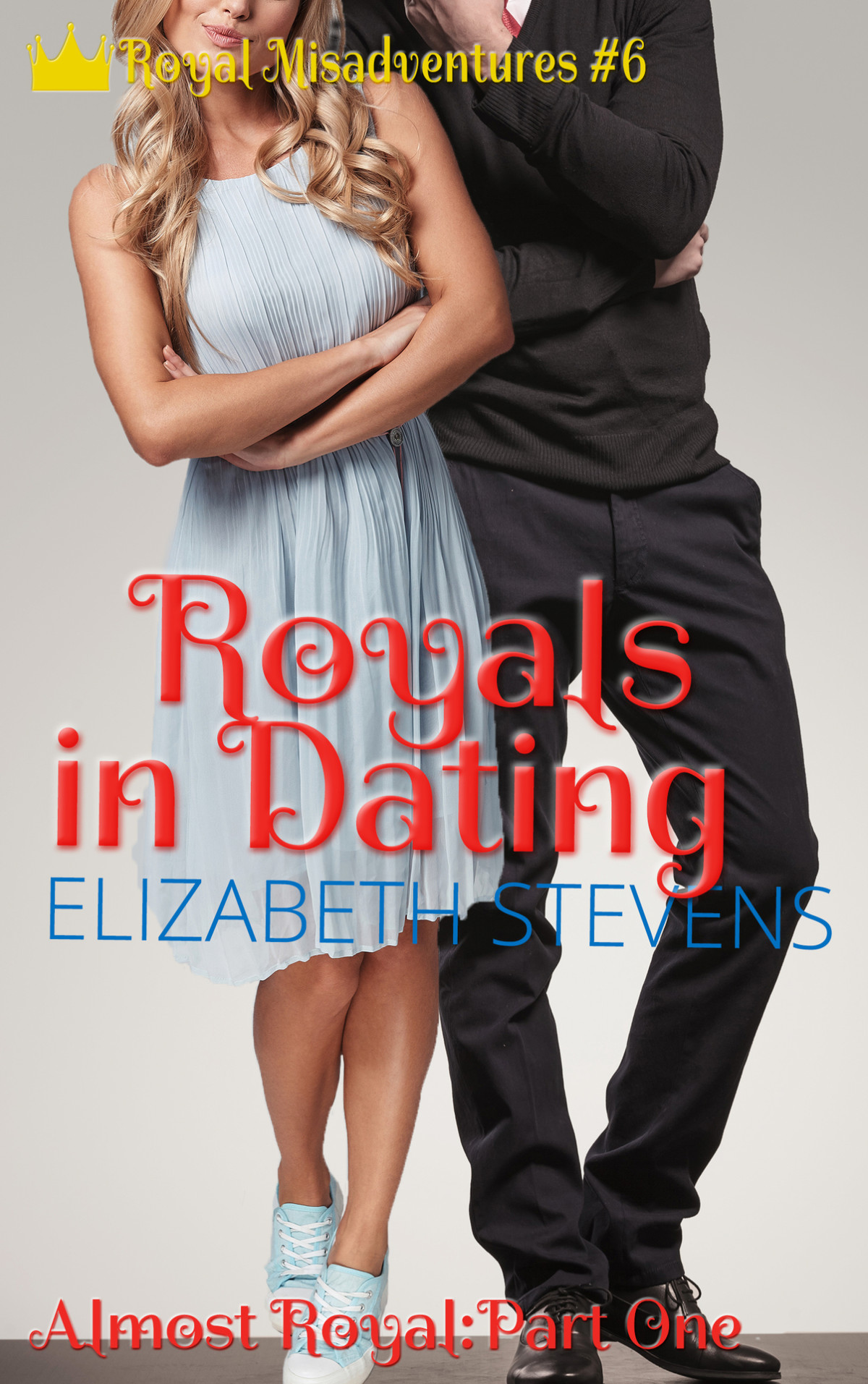 Royals In Dating Almost Royal 1 Stevens Elizabeth