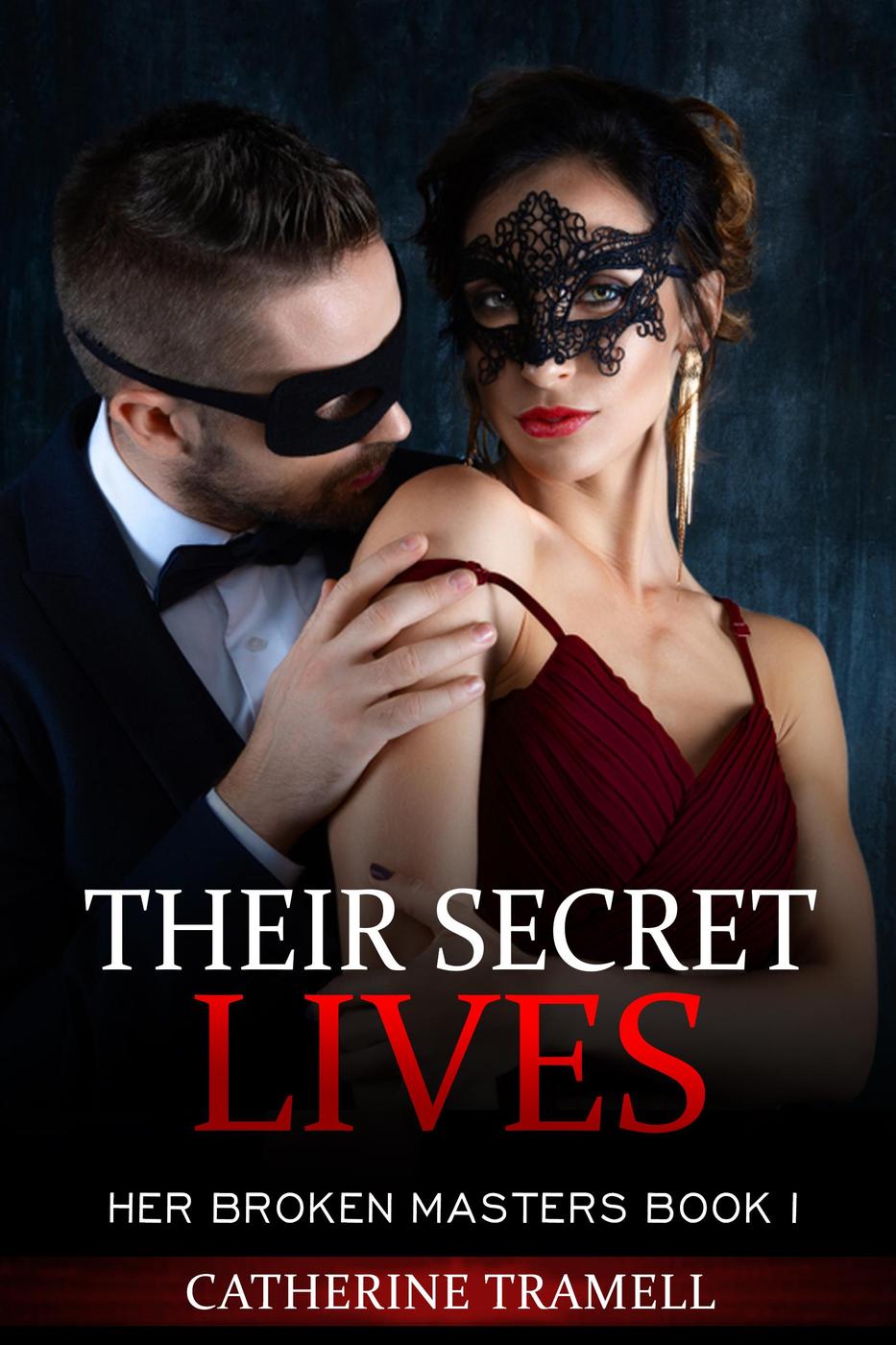 Their Secret Lives Her Broken Masters 1 Catherine Tramell
