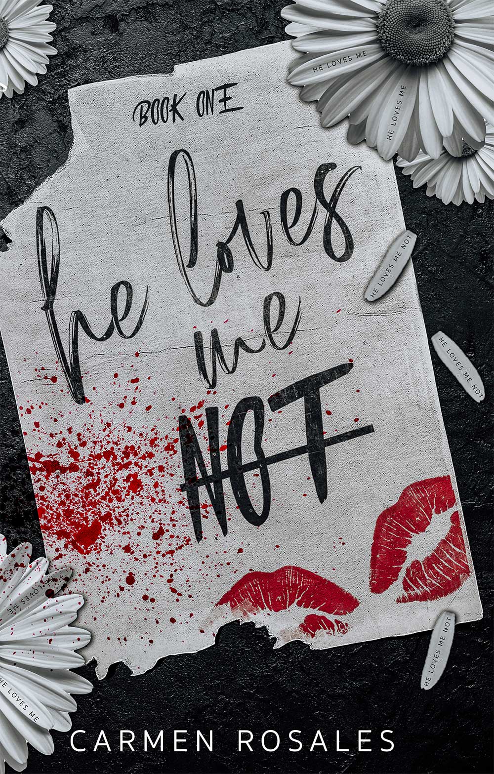 He Loves Me Not Carmen Rosales