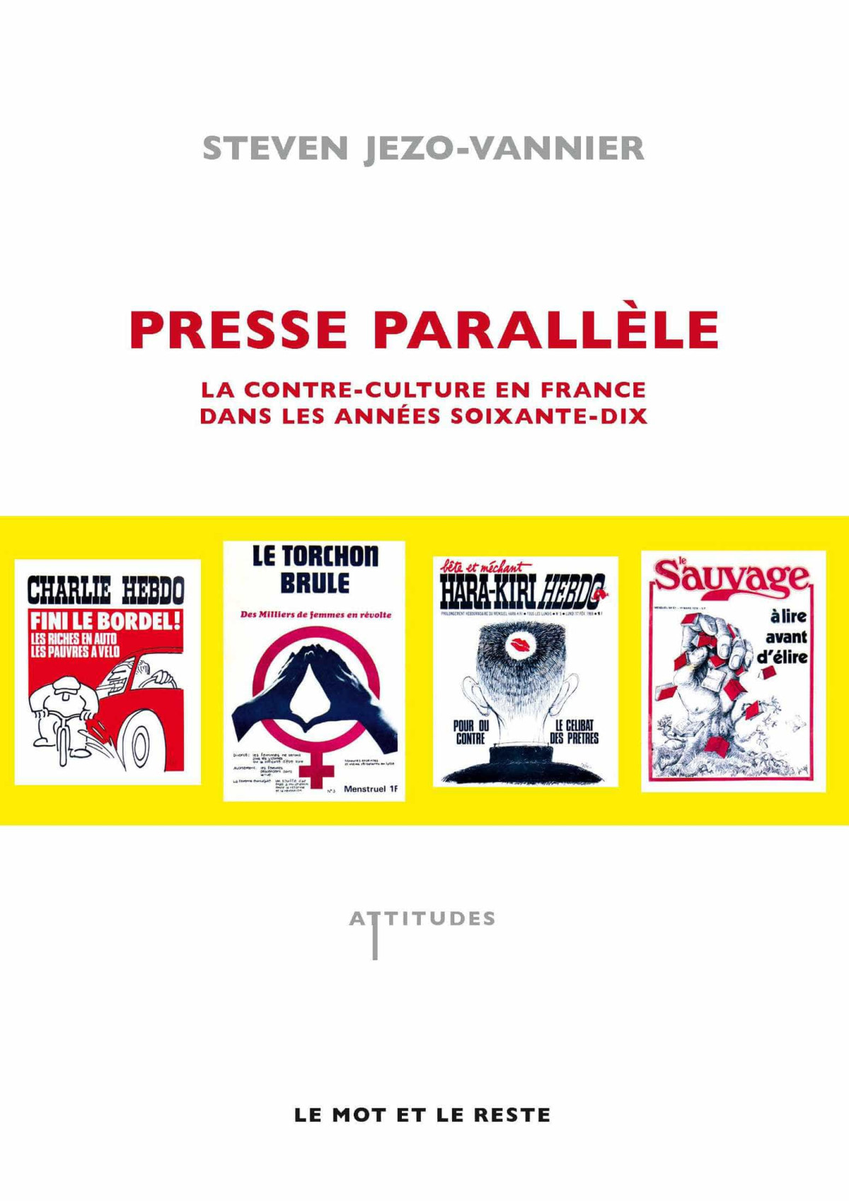 Presse Parallle Contreculture En France Dans Les 70s Steven Jezovannier