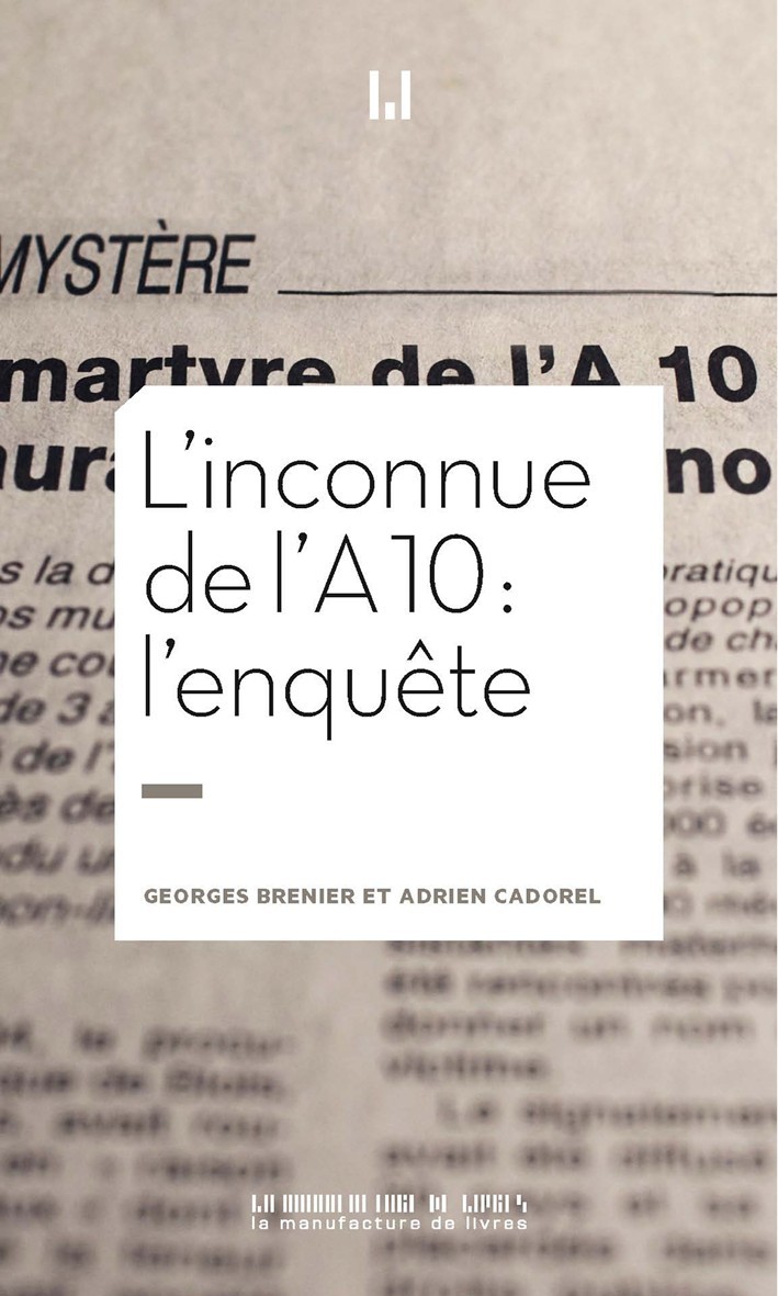 Linconnue De La10 Lenqute Georges Brenier Adrien Cadorel
