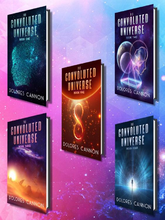 The Convoluted Universe Anthology Dolores Cannon
