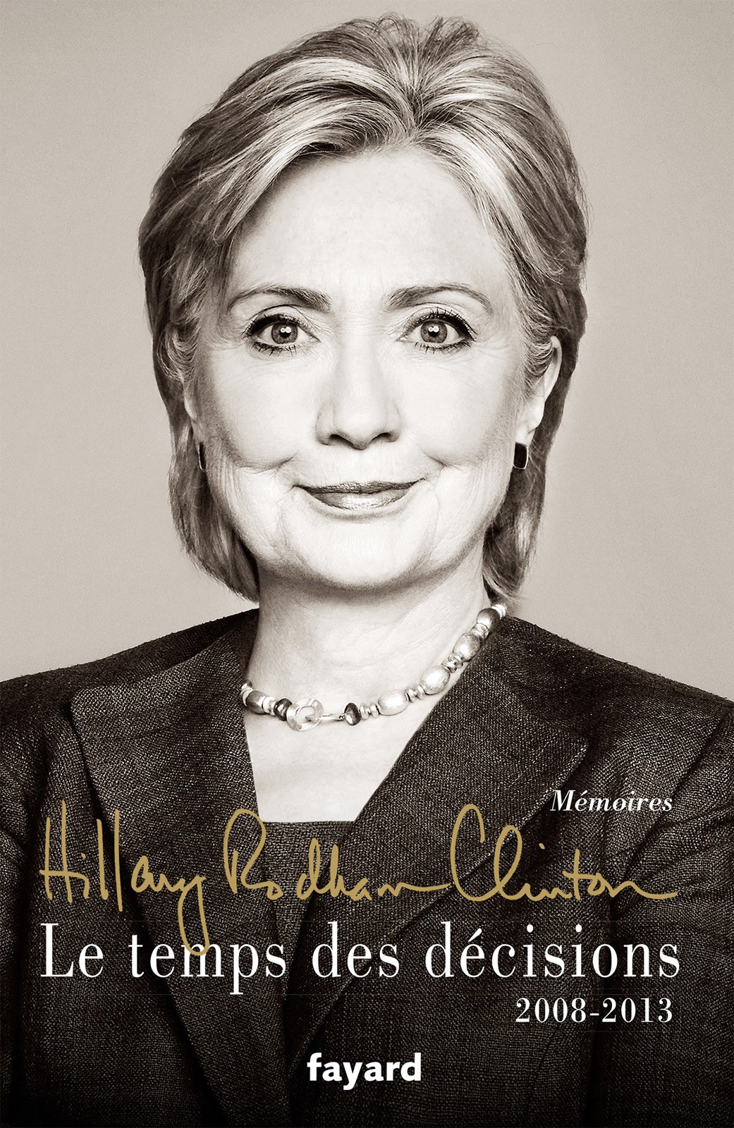 Le Temps Des Décisions 20082013 Clinton Rodham Hillary