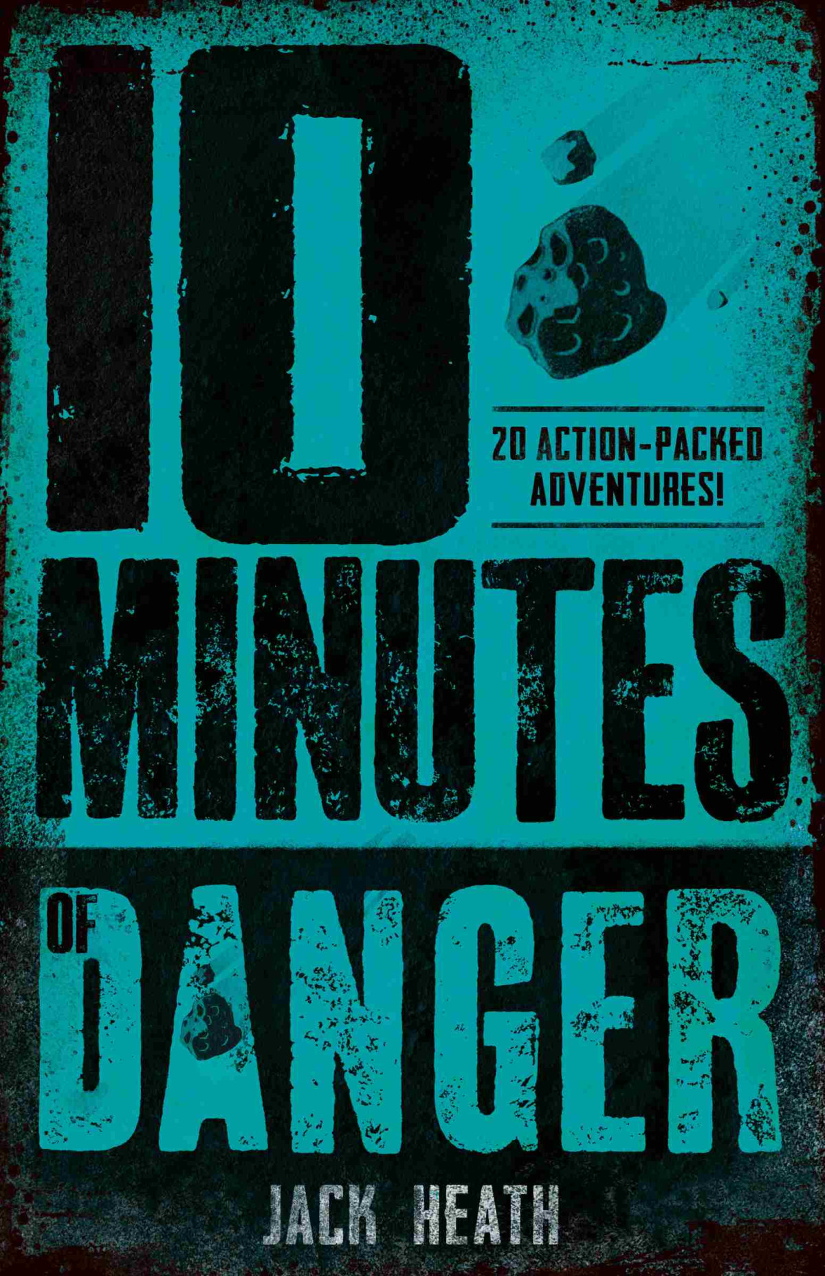 10 Minutes Of Danger Jack Heath