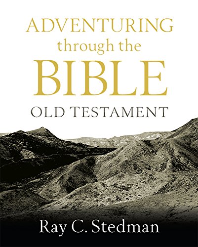 Adventuring Through The Bible Old Testament 2nd Edition Ray C Stedman