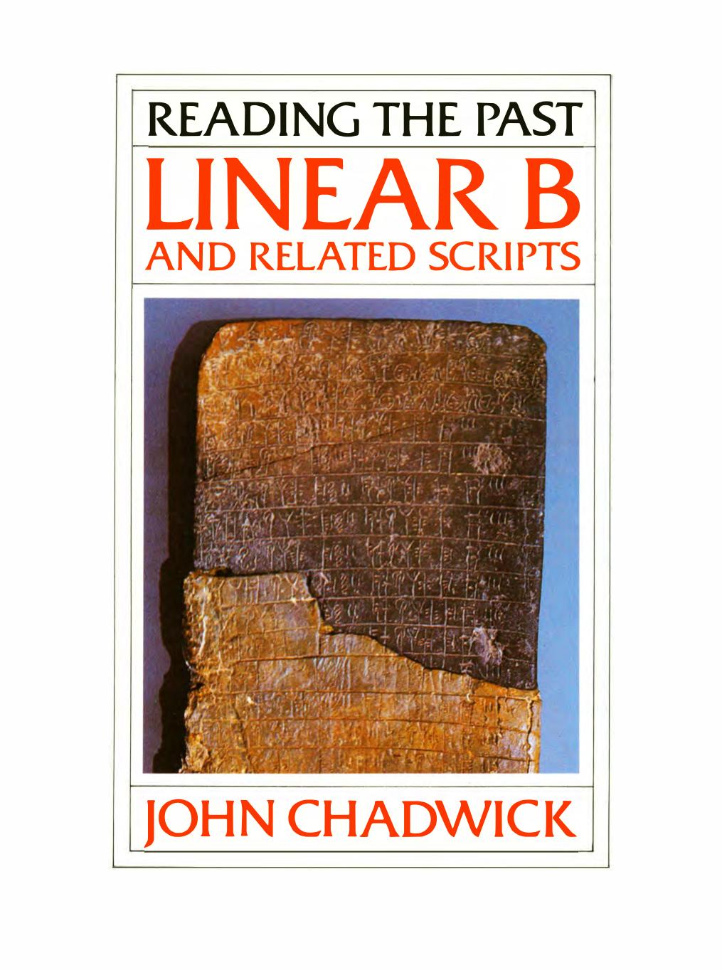 Linear B And Related Scripts Reading The Past 4th Edition John Chadwick