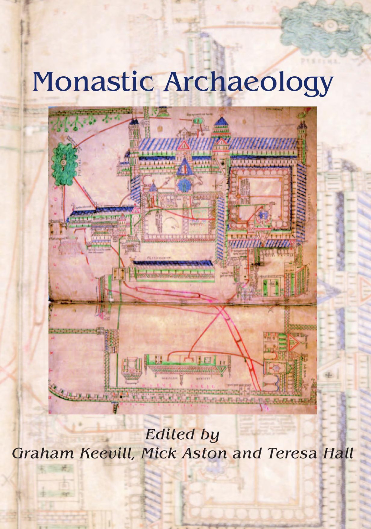 Monastic Archaeology Papers On The Study Of Medieval Monasteries Reprint Graham Keevill