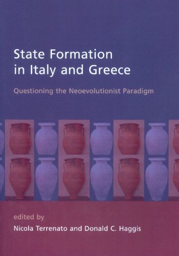 State Formation In Italy And Greece Questioning The Neoevolutionist Paradigm Illustrated Nicola Terrenato