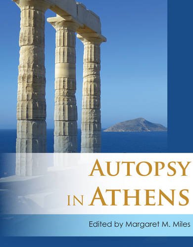 Autopsy In Athens Recent Archaeological Research On Athens And Attica Margaret M Miles