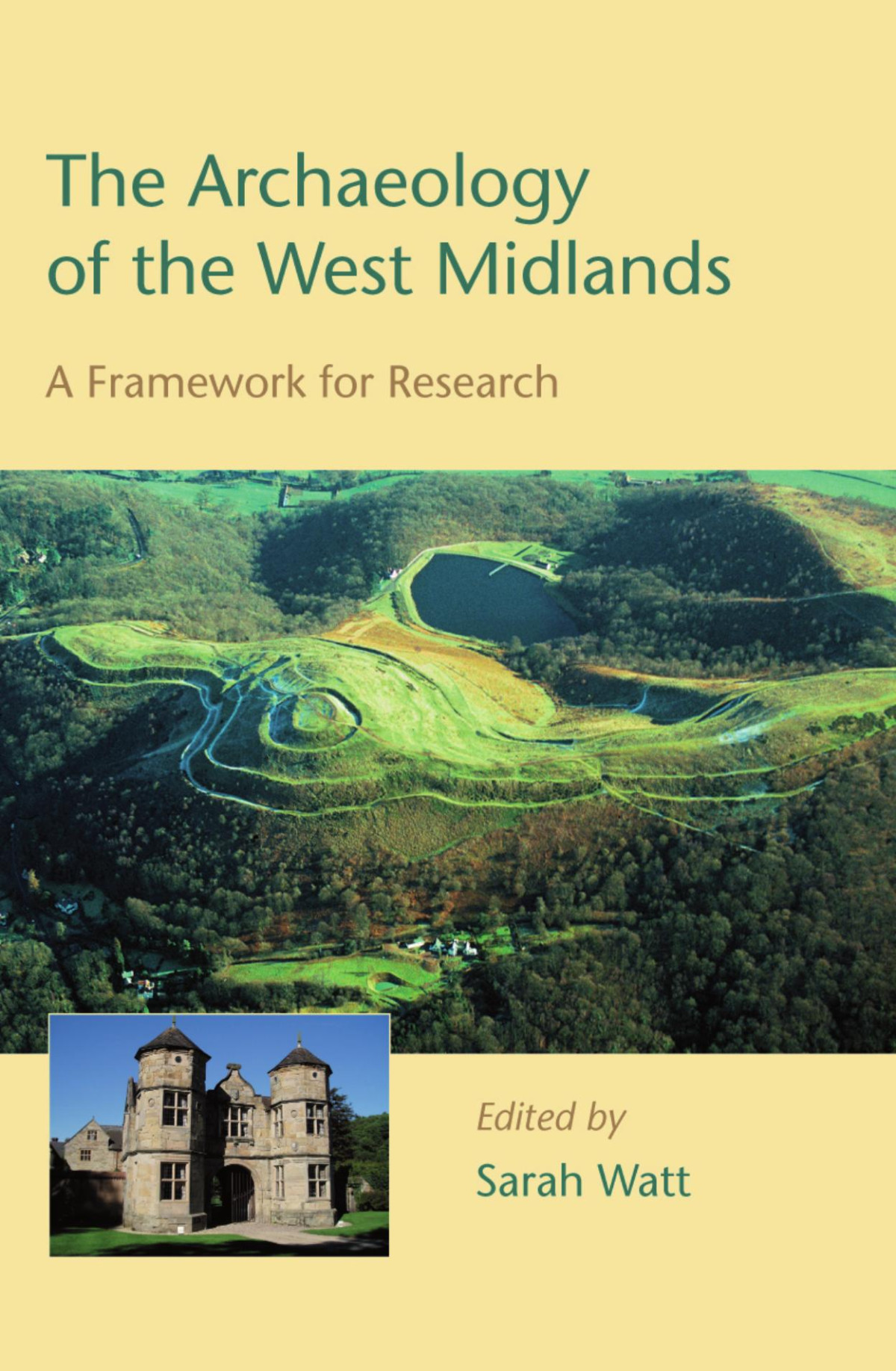The Archaeology Of The West Midlands A Framework For Research Sarah Watt