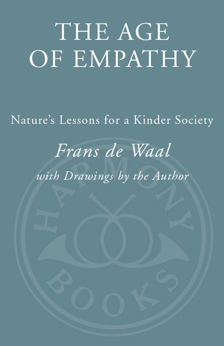 The Age Of Empathy Natures Lessons For A Kinder Society 1st Edition De Waal