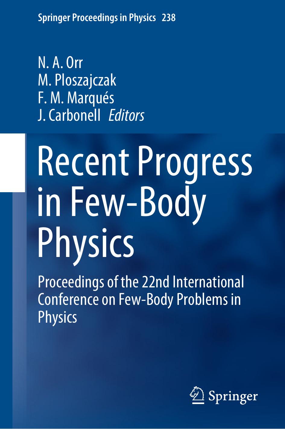 Recent Progress In Fewbody Physics Proceedings Of The 22nd International Conference On Fewbody Problems In Physics N A Orr