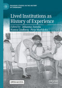 Lived Institutions As History Of Experience Johanna Annola Hanna Lindberg