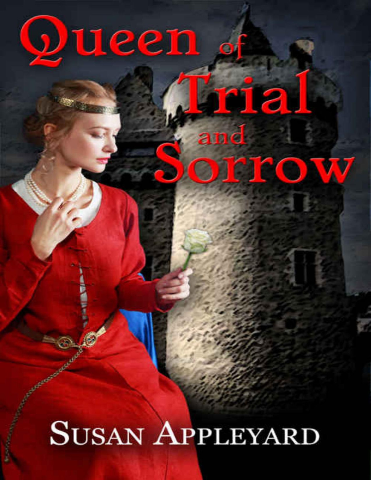 Queen Of Trial And Sorrow Susan Appleyard