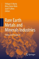 Rare Earth Metals And Minerals Industries Status And Prospects Yellapu V Murty