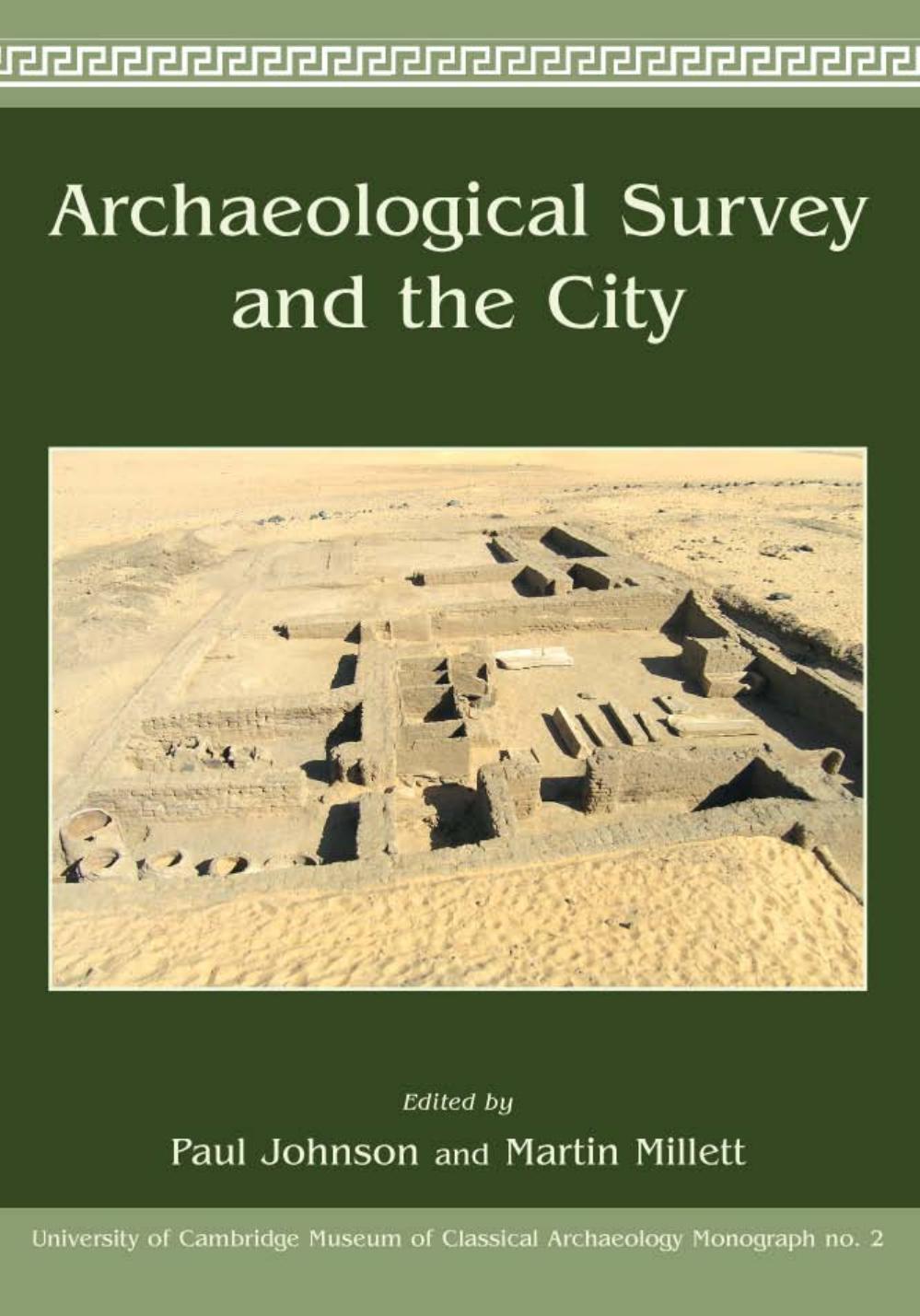 Archaeological Survey And The City Paul Johnson Martin Millett