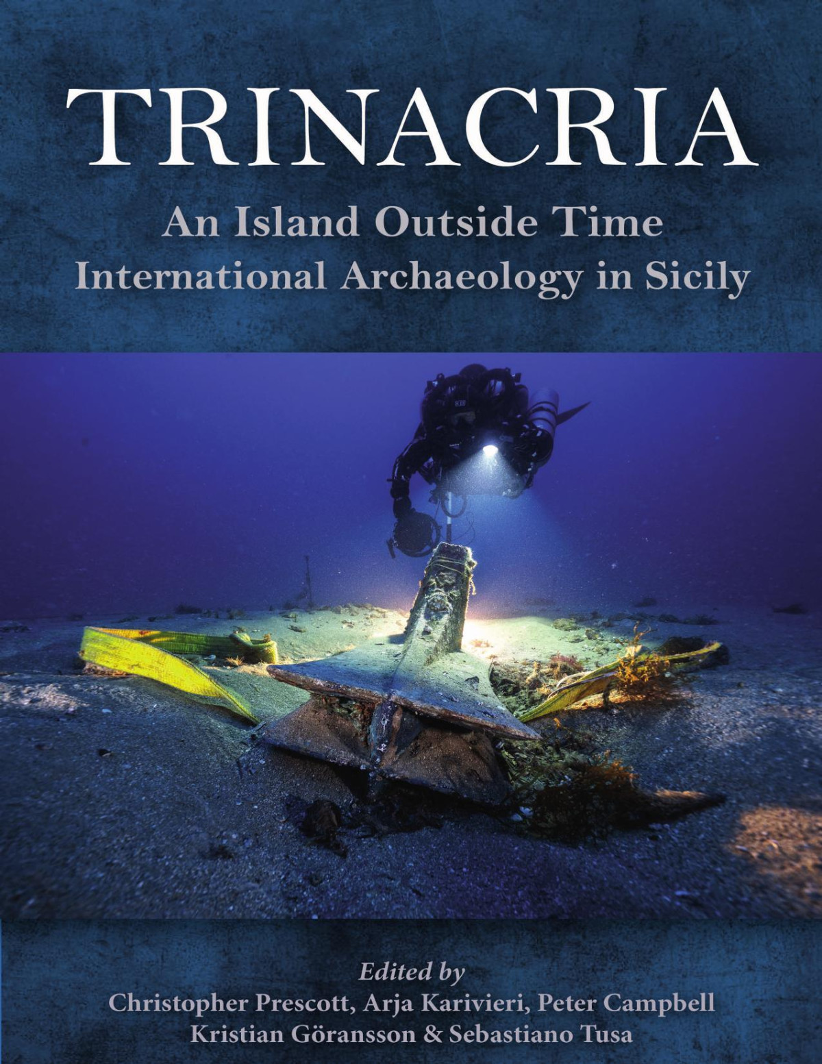 Trinacria An Island Outside Time International Archaeology In Sicily 4th Edition Christopher Prescott
