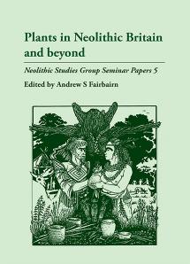 Plants In Neolithic Britain And Beyond Andrew S Fairbairn
