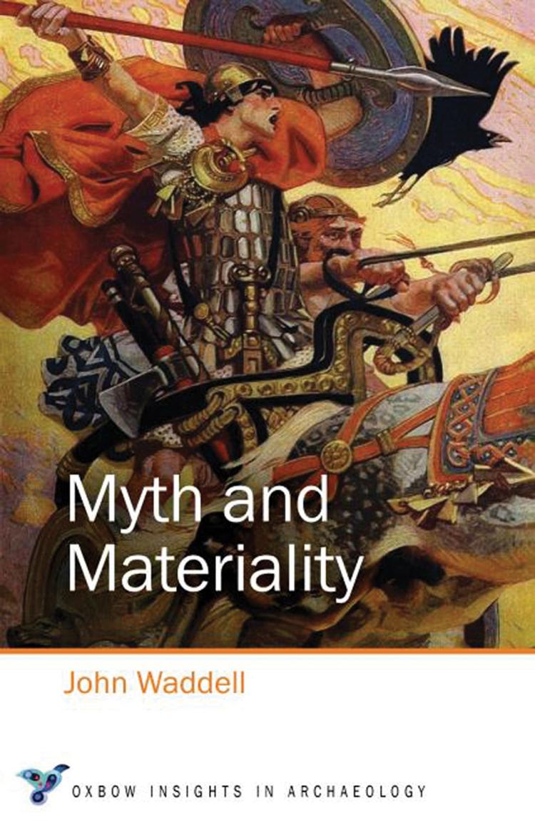 Myth And Materiality John Waddell