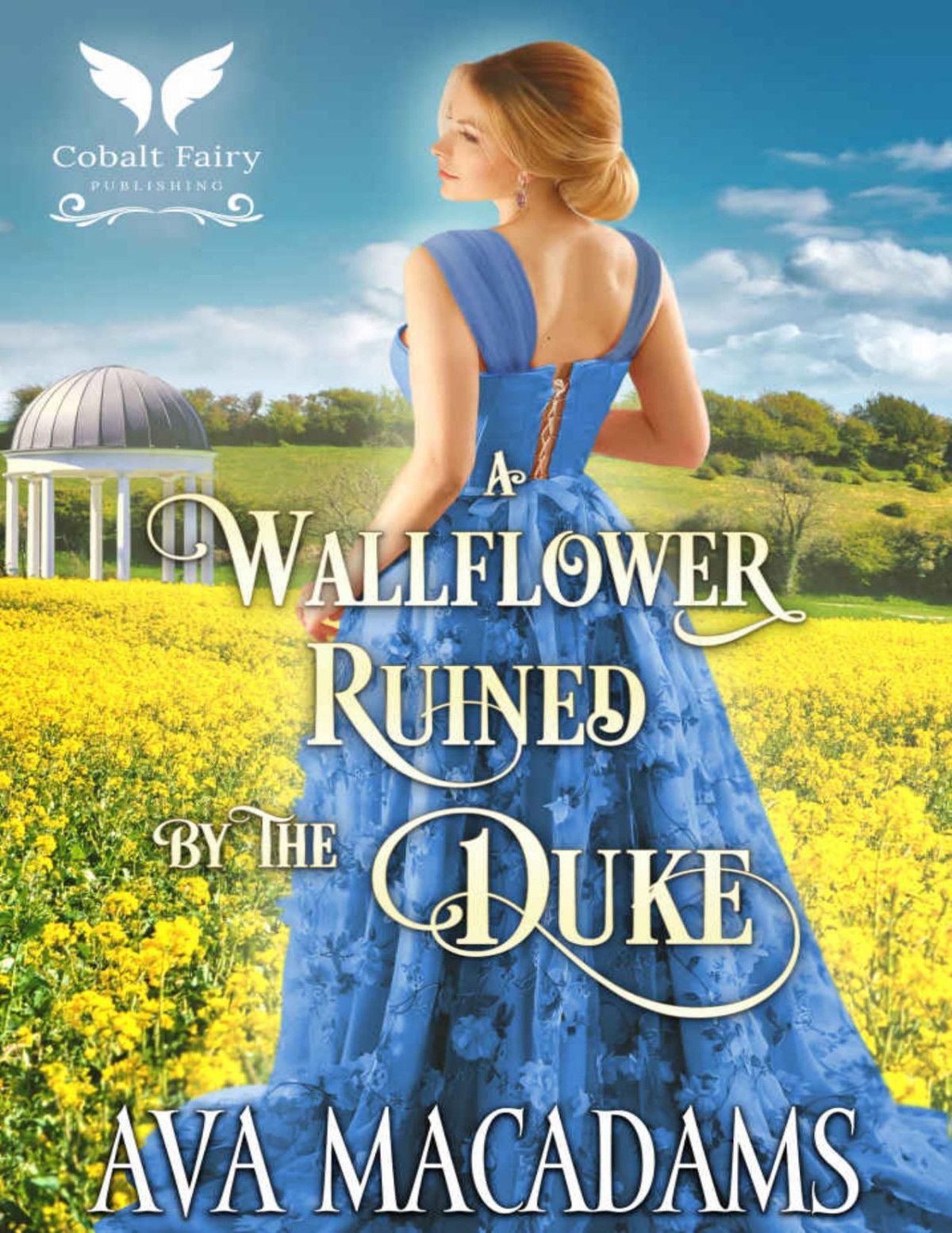 A Wallflower Ruined By The Duke A Historical Regency Romance Novel Wallflowers And Rakes Book 3 Ava Macadams