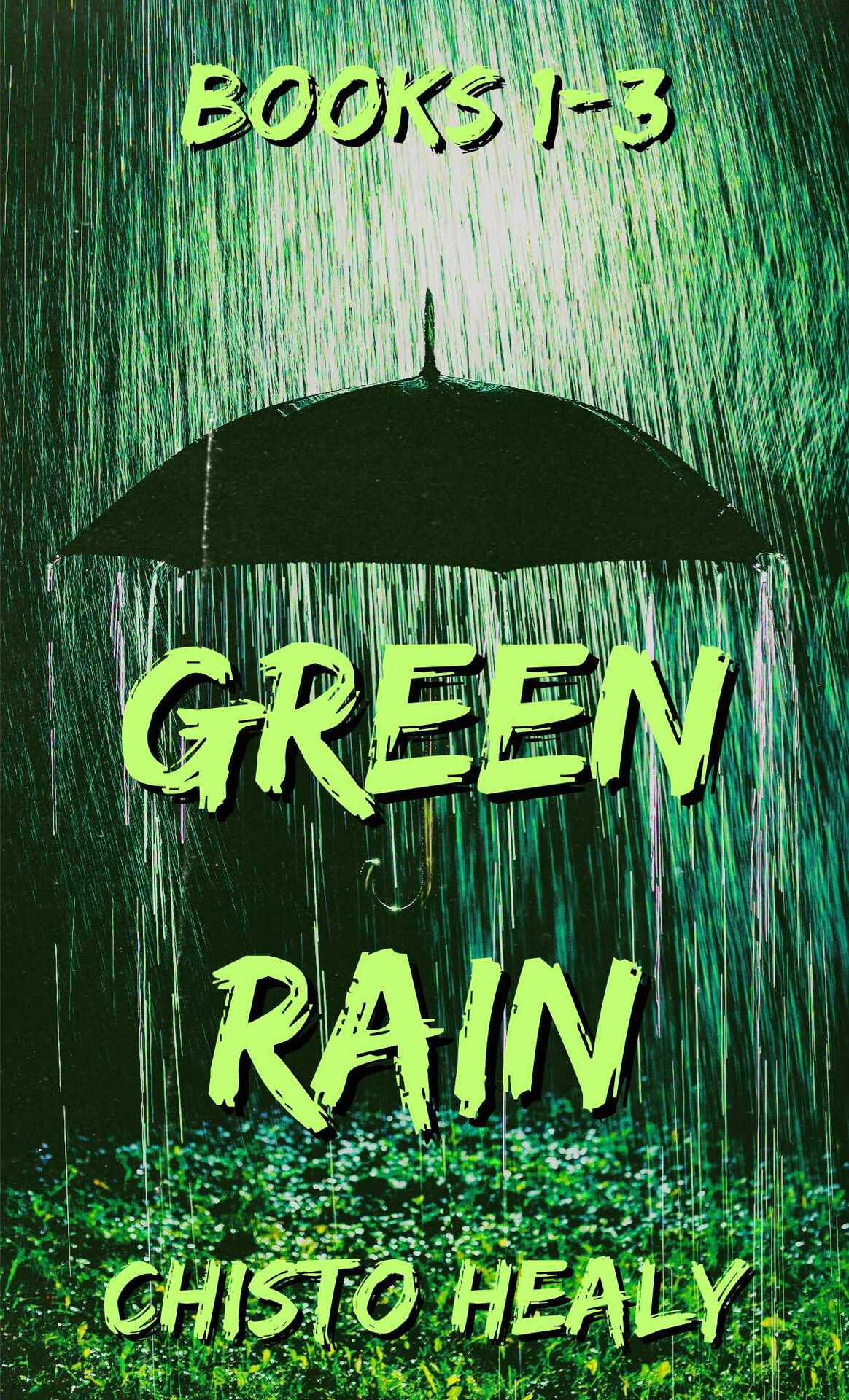 Green Rain Collection Books 13 Chisto Healy