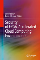 Security Of Fpgaaccelerated Cloud Computing Environments Jakub Szefer