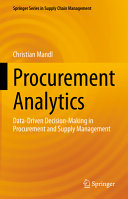Procurement Analytics Datadriven Decisionmaking In Procurement And Supply Management Christian Mandl