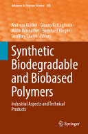 Synthetic Biodegradable And Biobased Polymers Industrial Aspects And Technical Products Andreas Knkel