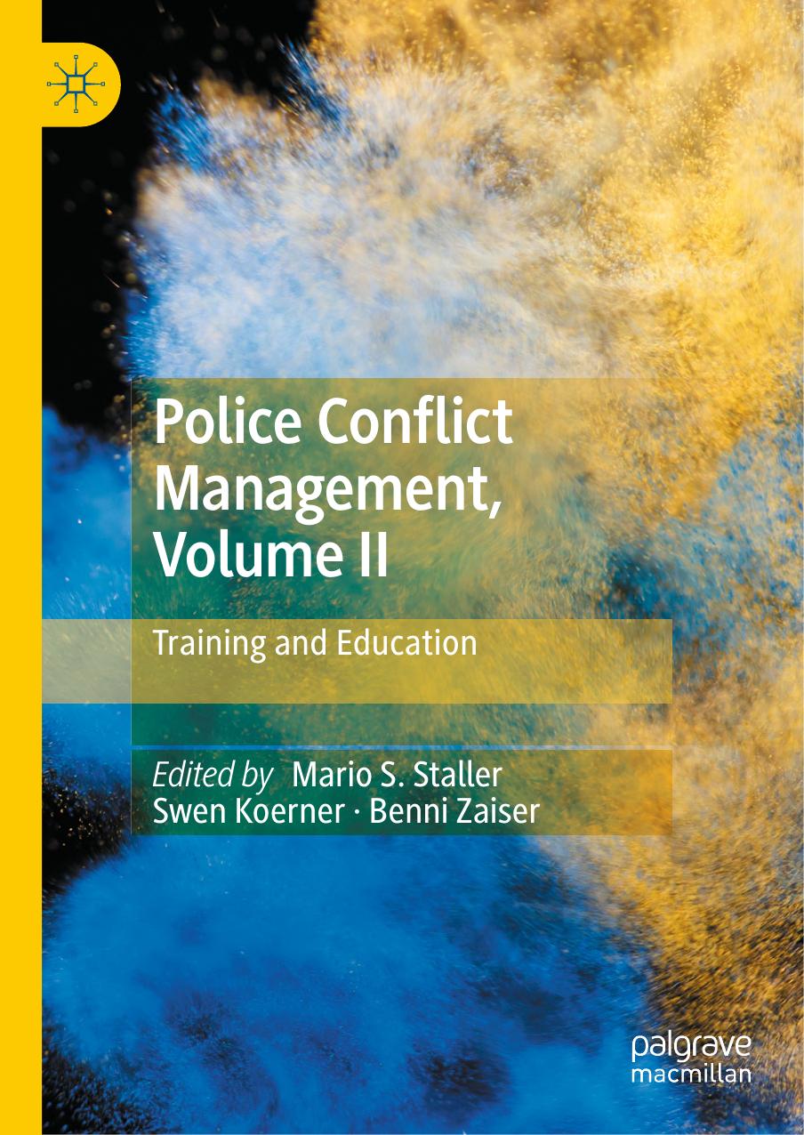 Police Conflict Management Volume Ii Training And Education Mario S Staller